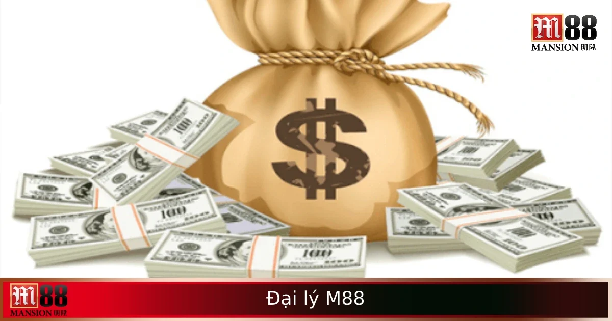 Trở Thành Đại Lý M88 – Cơ Hội Kiếm Thu Nhập Thụ Động Mỗi Ngày 4 Trở Thành Đại Lý M88 – Cơ Hội Kiếm Thu Nhập Thụ Động Mỗi Ngày