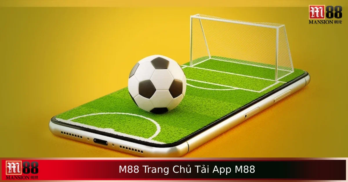 M88 Trang Chủ Tải App M88