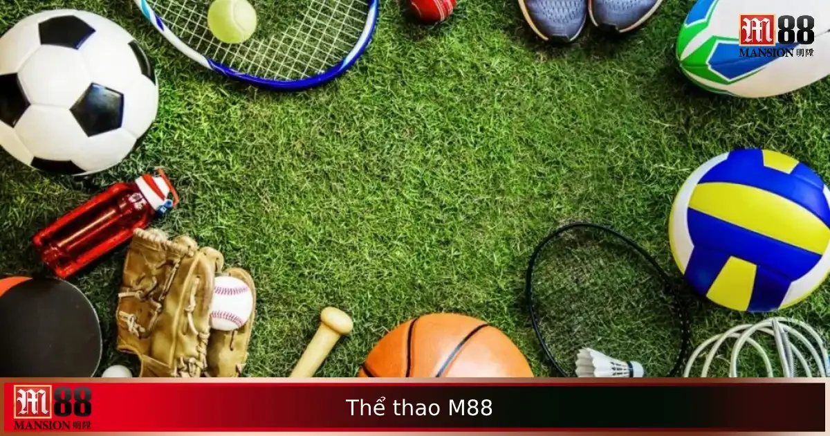 Cá Cược Thể Thao M88 – Thế Giới Kèo Đấu Hấp Dẫn Trong Tầm Tay 8 Cá Cược Thể Thao M88 – Thế Giới Kèo Đấu Hấp Dẫn Trong Tầm Tay